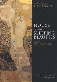 Yasunari Kawabata - «House of the Sleeping Beauties: And Other Stories»