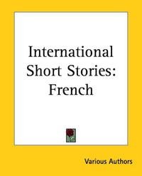 Francis J. Reynolds - «International Short Stories: French»