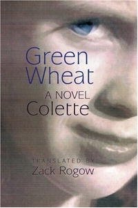 Colette - «Green Wheat: A Novel»
