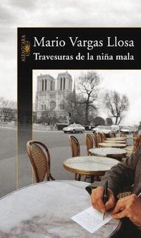 Mario Vargas Llosa - «Travesuras de la nina mala / Mischiefs of the Bad Girl»