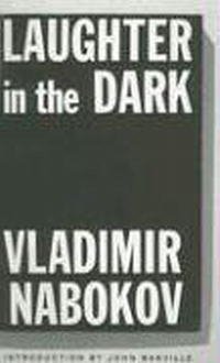 Владимир Набоков - «Laughter in the Dark»