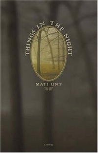 Mati Unt - «Things in the Night (Eastern European Literature Series)»