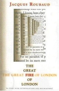 Jacques Roubaud - «The Great Fire of London: (A Story with interpolations and bifurcations) (French Literature Series)»