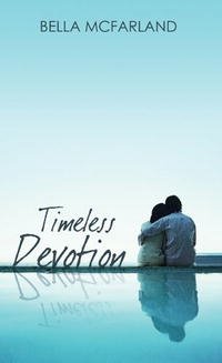 Timeless Devotion (Indigo: Sensuous Love Stories)