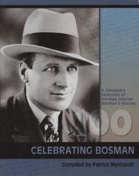Patrick Mynhardt - «Herman Charles Bosman 1905-2005: A Centenary Selection»