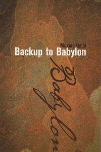 Backup to Babylon: Poems, 1972-1987
