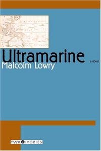 Malcolm Lowry - «Ultramarine (Tusk Ivories)»