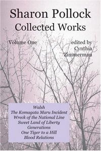 Sharon Pollock: Collected Works: Volume One