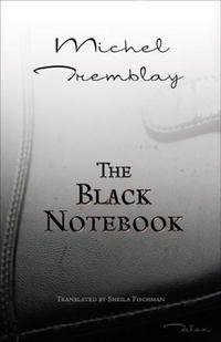 Michel Tremblay - «The Black Notebook»