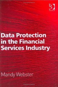 Mandy Webster - «Data Protection in the Financial Services Industry»