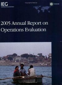 2005 Annual Report on Operations Evaluation (World Bank Independent Evaluation Group)