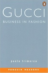 Penguin Readers Level 2: Gucci - Business in Fashion (Penguin Longman Penguin Readers)