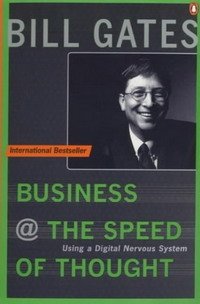 Bill Gates, Collins Hemingway - «Business at the Speed of Thought: Succeeding in the Digital Economy (Penguin Business Library)»