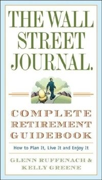 The wall street journal. Complete retirment guidebook