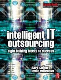 Sara Cullen, Leslie Willcocks - «Intelligent IT Outsourcing: 8 Building Blocks to Success (Computer Weekly Professional)»