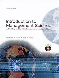 Introduction to Management Science: A Modeling and Case Studies Approach With Spreadsheets (+ CD-ROM)