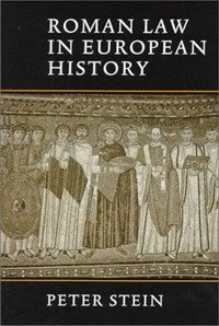 Peter Stein - «Roman Law in European History»