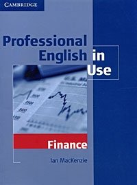 Ian MacKenzie - «Professional English in Use: Finance»