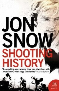 Jon Snow - «Shooting History: A Personal Journey»