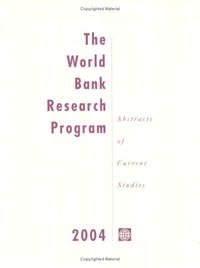 The World Bank Research Program 2004: Abstracts of Current Studies (World Bank Research Publication)