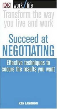 Ken Langdon - «Work Life: Succeed at Negotiating (Essential Managers)»