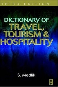 S. Medlik - «Dictionary of Travel, Tourism and Hospitality»