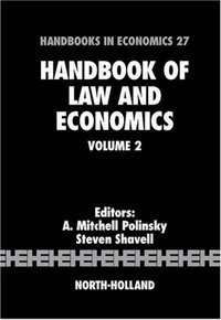 Steven Shavell, Editors A. Mitchell Polinsky - «Handbook of Law and Economics: Volume 2»