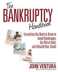 John Ventura - «The Bankruptcy Handbook: Everything You Need to Know to Avoid Bankruptcy, Get Rid of Debt, and Rebuild Your Credit»