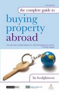 Liz Hodgkinson - «The Complete Guide to Buying Property Abroad»