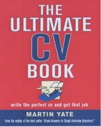 The Ultimate CV Book: Write the Perfect CV and Get That Job
