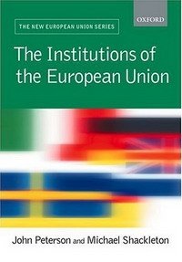 John Peterson, Michael Shackleton - «The Institutions of the European Union (New European Union)»
