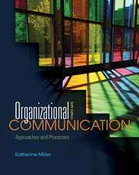 Katherine Miller - «Organizational Communication: Approaches and Processes»