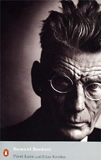 Samuel Beckett - «First Love and Other Novellas»