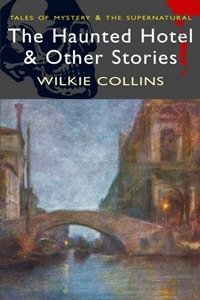 Collins - «Haunted Hotel & Other strange tales»