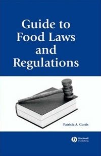 Patricia A. Curtis - «Guide to Food Laws and Regulations»