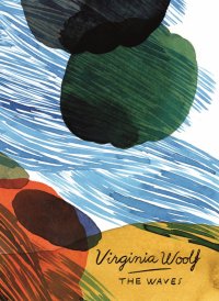 Virginia Woolf - «The Waves»