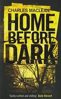 Charles Maclean - «Home Before Dark»