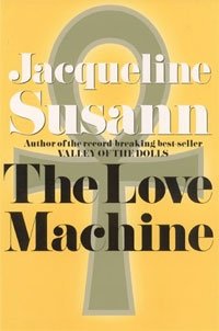 Jacqueline Susann - «The Love Machine»