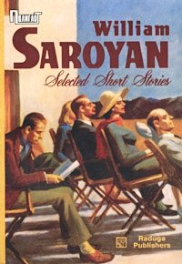 William Saroyan - «William Saroyan. Selected Short Stories»