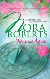 Nora Roberts - «Time And Again: Time WasTimes Change»