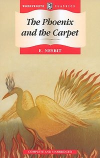 E. Nesbit - «The Phoenix and the Carpet»