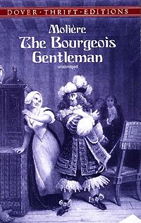 Moliere - «The Bourgeois Gentleman»