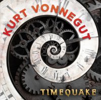 Kurt Vonnegut - «Timequake»