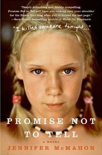 Jennifer McMahon - «Promise Not to Tell: A Novel»