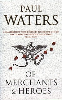Paul Waters - «Of Merchants & Heroes»