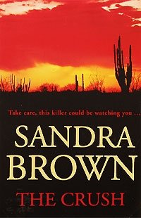 Sandra Brown - «The Crush»
