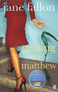 Jane Fallon - «Getting Rid of Matthew»