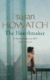 Susan Howatch - «The Heartbreaker»