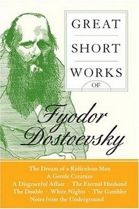Fyodor Dostoyevsky - «Great Short Works of Fyodor Dostoevsky»