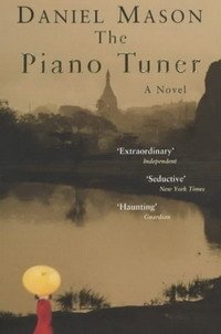 Daniel Mason - «The Piano Tuner»